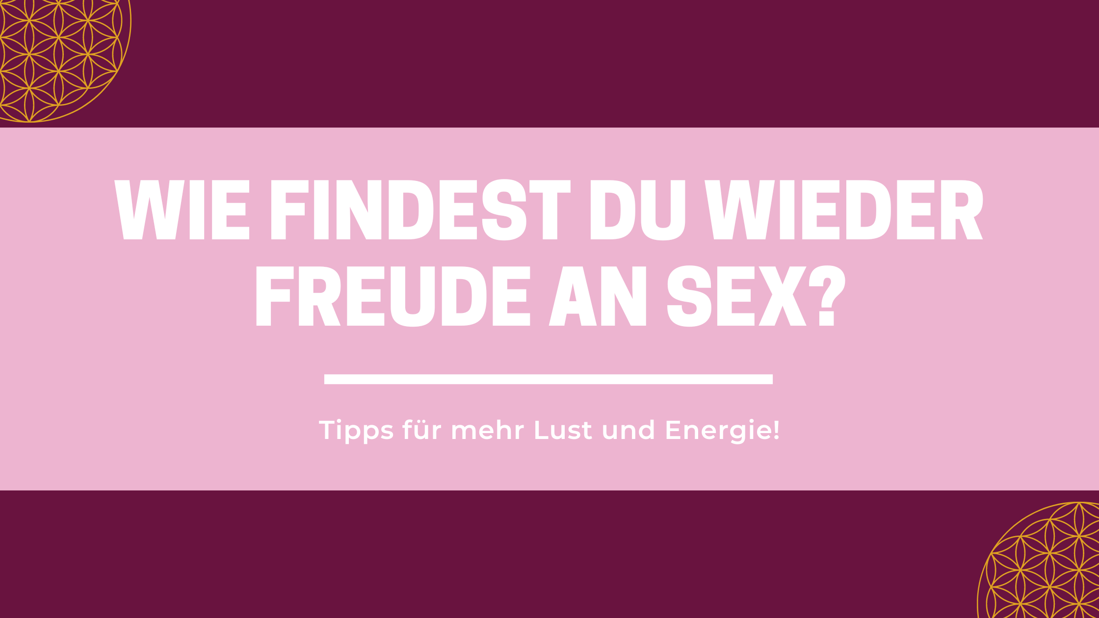 Wie Findest Du Wieder Freude An Sex Tipps Für Mehr Lust Und Energie